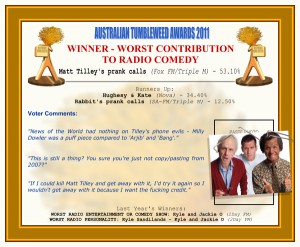 Australian Tumbleweed Awards 2011 - Winner - Worst Contribution to Radio Comedy