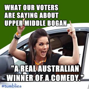 What our voters are saying about Upper Middle Bogan: "A real Australian winner of a comedy."
