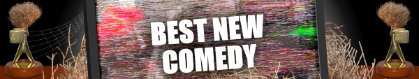 Best New Comedy